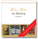Who's Who in History - The reference bible for the relaxed historian - By Emerson Kent