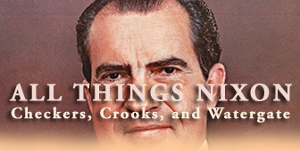 All Things Nixon: Checkers, Crooks, and Watergate