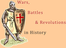Wars, Battles & Revolutions in History